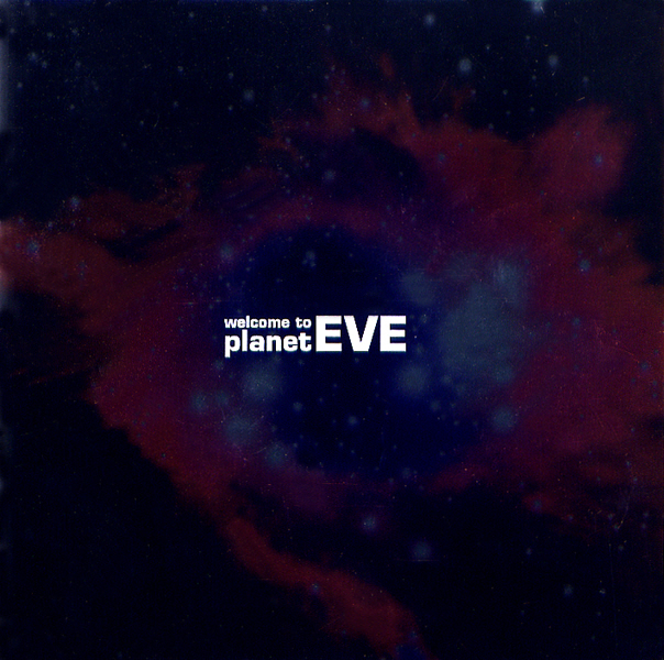 EVE – Welcome To Planet Eve