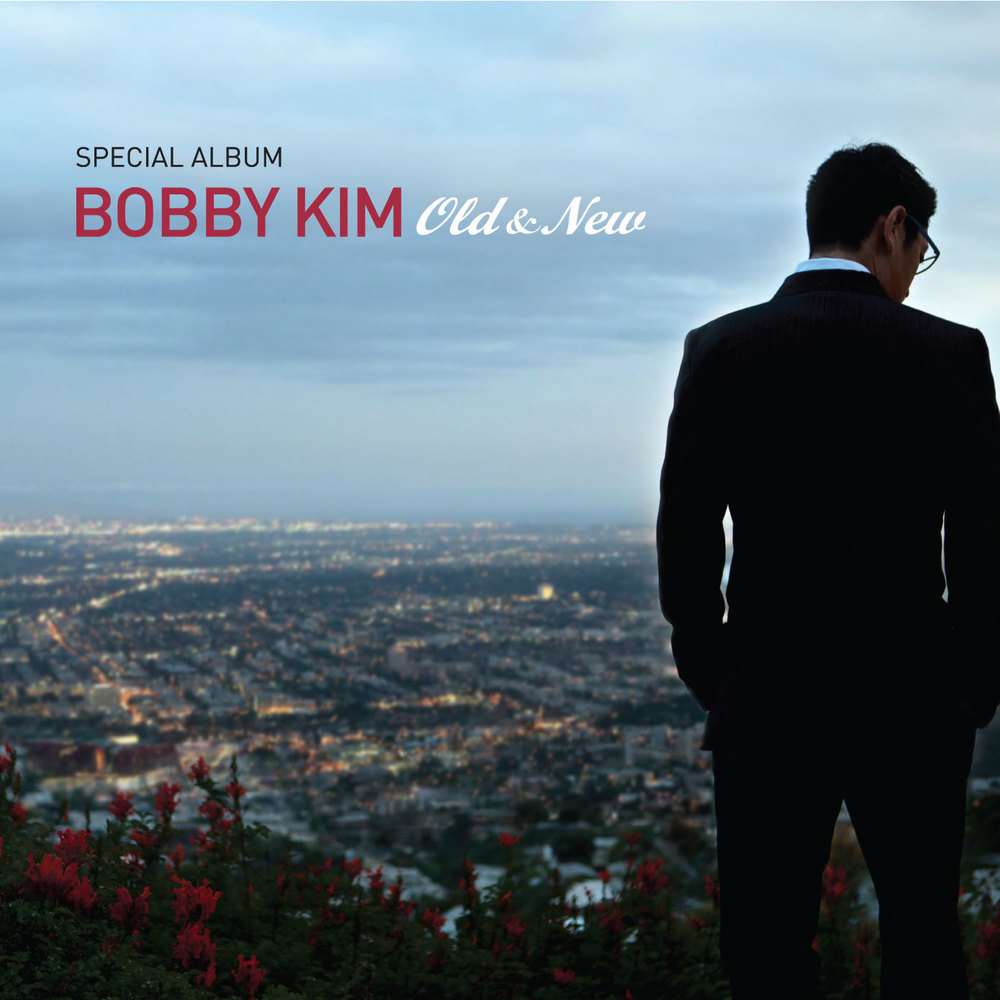Bobby Kim – OLD & NEW