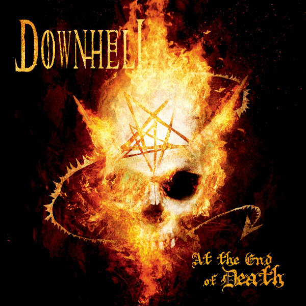 Downhell – At The End Of Death [Deluxe Edition]