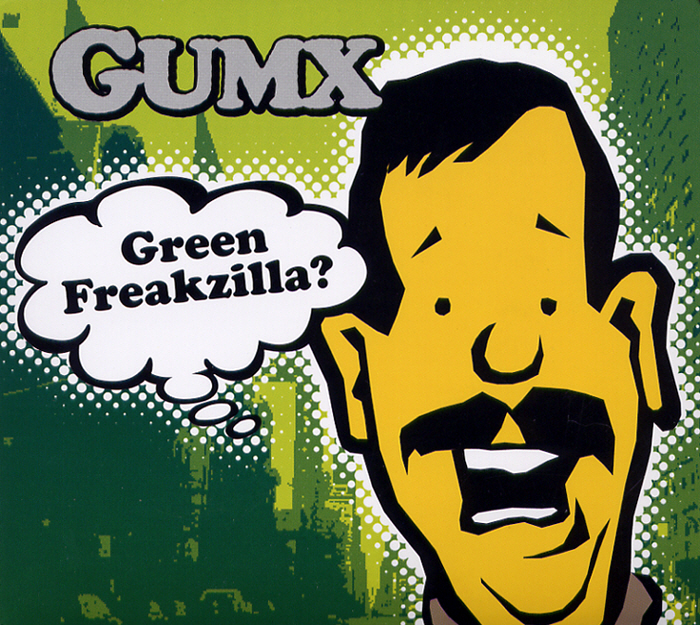 GUMX – Green Freakzilla?