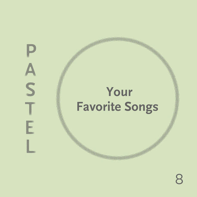 Various Artists – Your Favorite Songs (Ten Years After: Pastel Music 10th Anniversary)