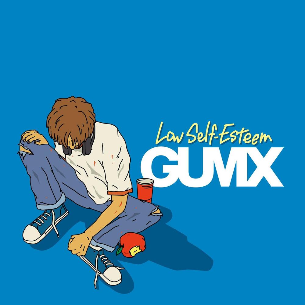 GUMX – Low Self-Esteem – Single
