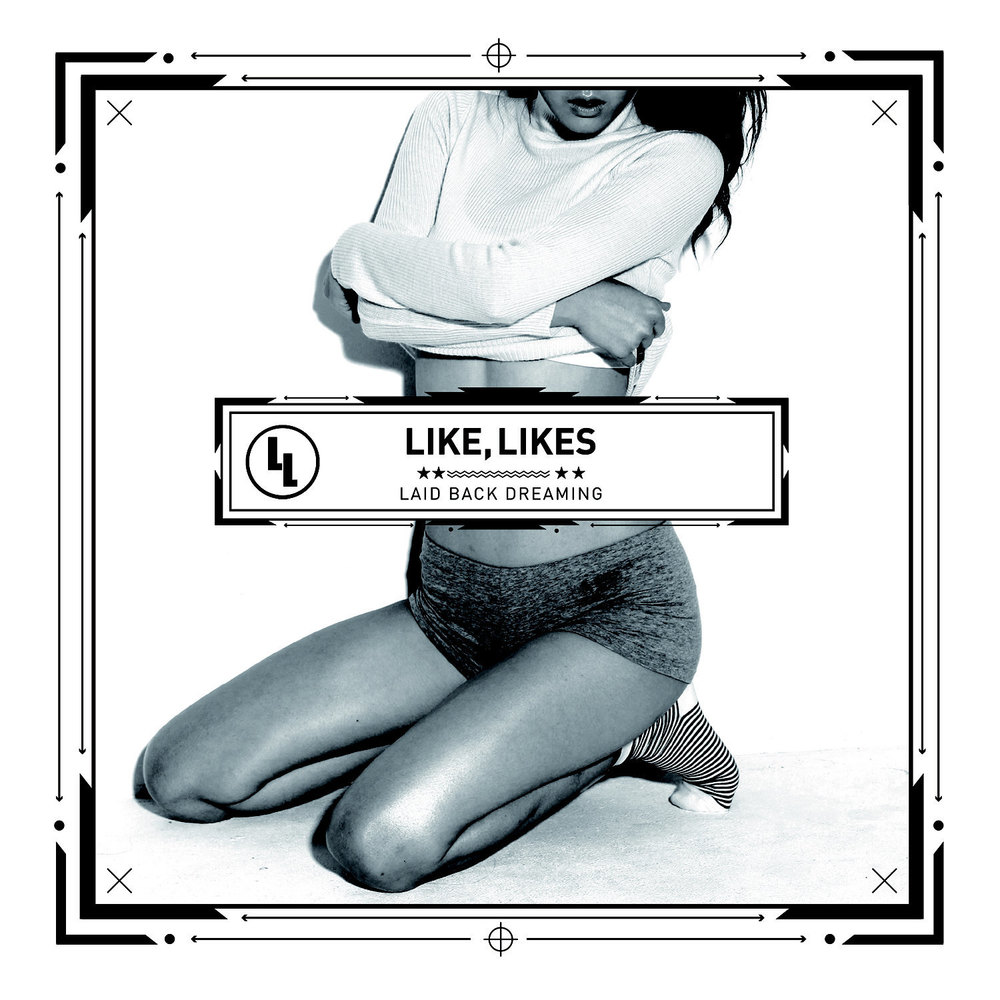 Like Likes – Laid Back Dreaming – EP