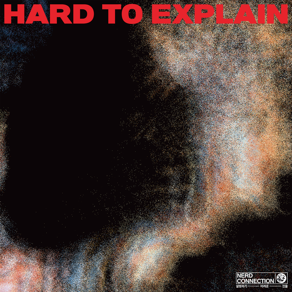 Nerd Connection – Hard To Explain – EP
