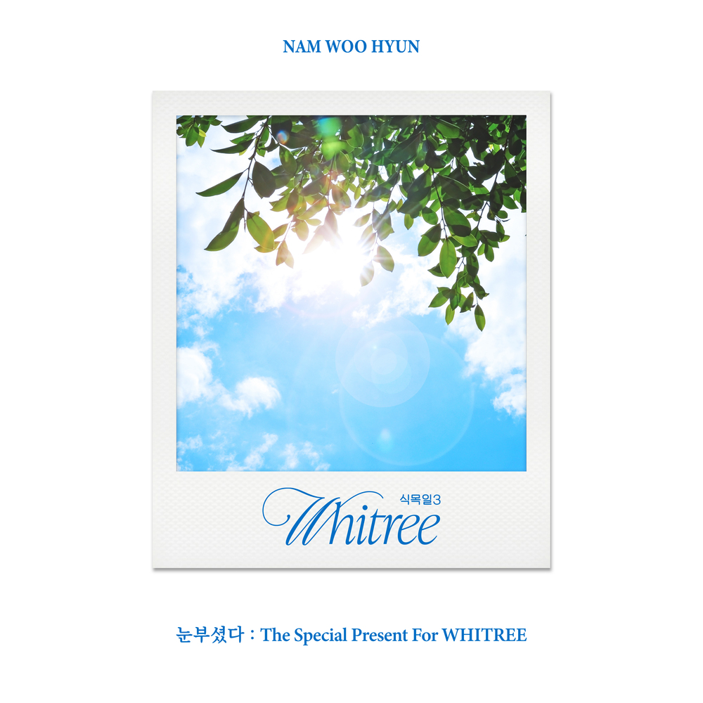 Nam Woo Hyun – Sunshine : The Special Present For WHITREE (Arbor Day 3 Live Ver.)