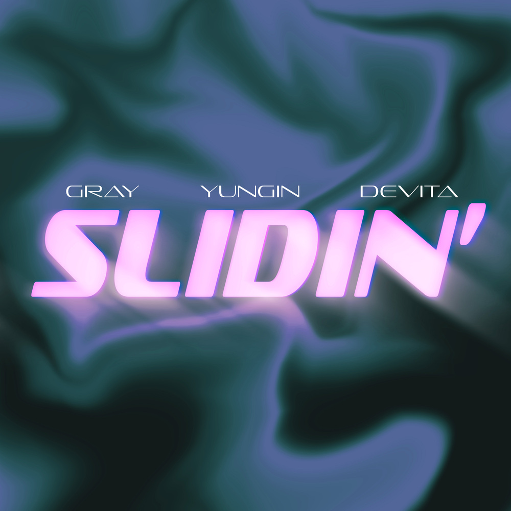 YUNGIN , DeVita , GRAY – SLIDIN’ – Single