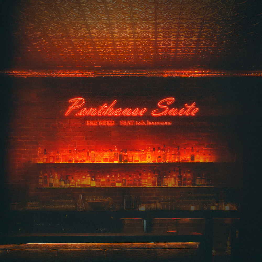 The Need – Penthouse Suite (feat. twlv & homezone) – Single