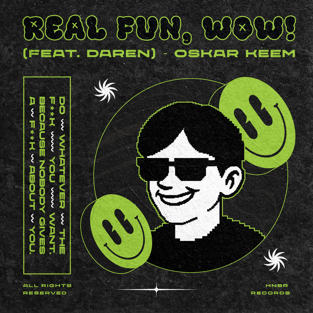 OSKAR KEEM – Real Fun, Wow! (Feat. Daren) – Single