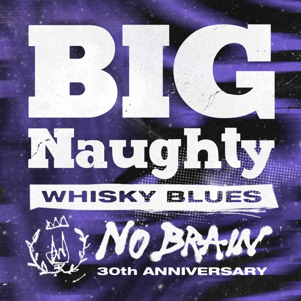 Big Naughty - No Brain 30th Anniversary Part.1 - Single 1 4148154