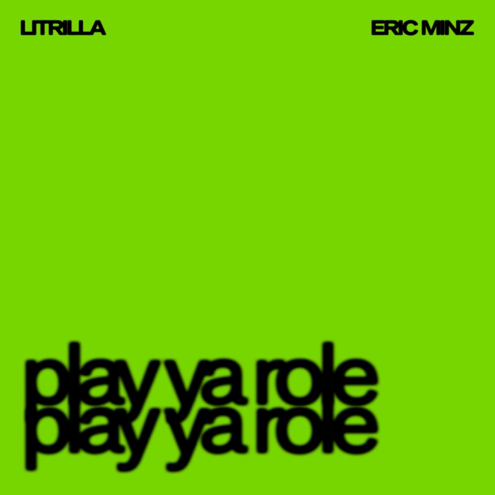 LiTrilla – play ya role (feat. Eric Minz) – Single