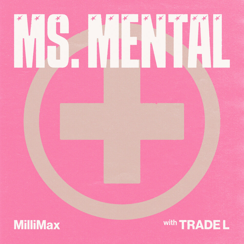 MilliMax – Ms. Mental – Single