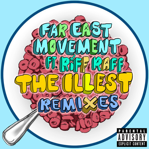 Far East Movement – The Illest (Remixes) – EP