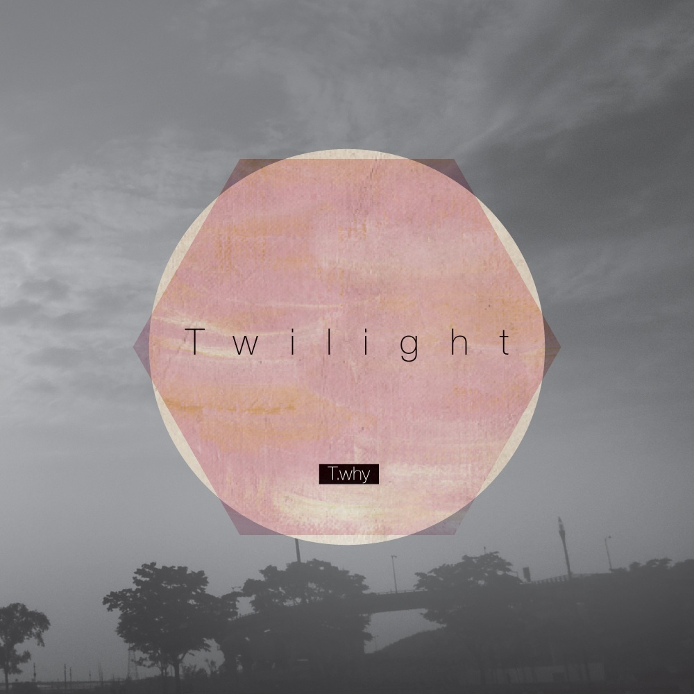 T.Why – Twilight – EP