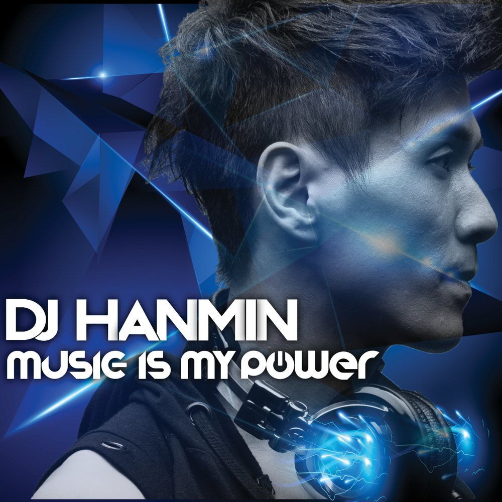 DJ Hanmin – Music Is My Power