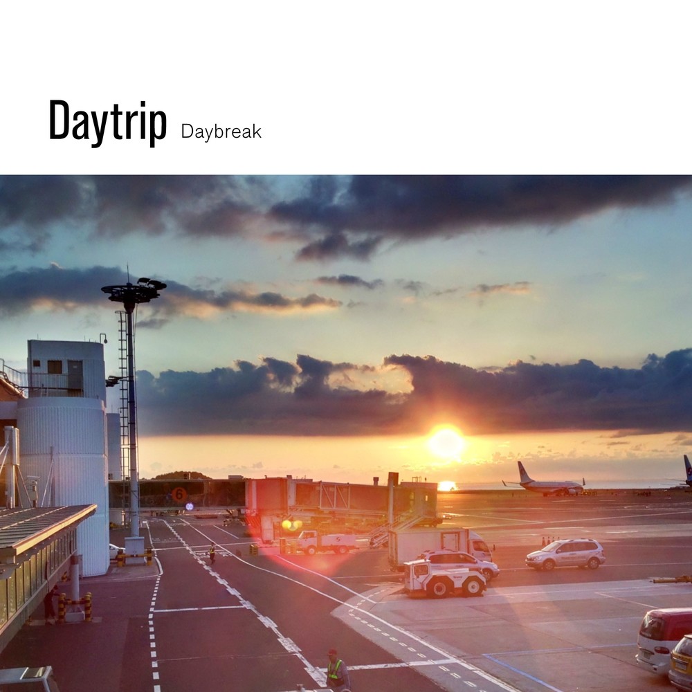 Daytrip – Daybreak