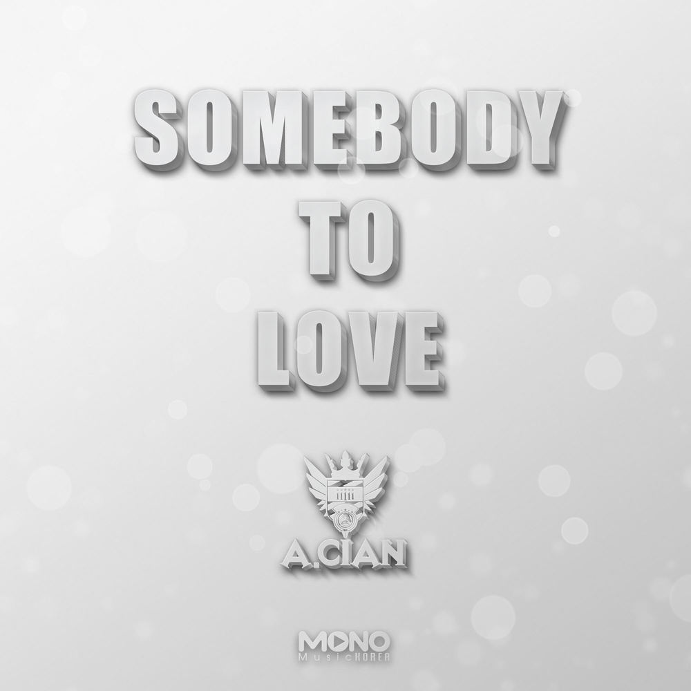 A.cian – Somebody To Love – Single