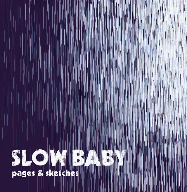 Slow Baby – Pages & Sketches