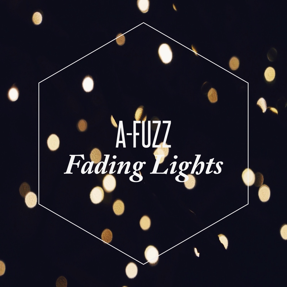 A-FUZZ – Fading Lights – EP