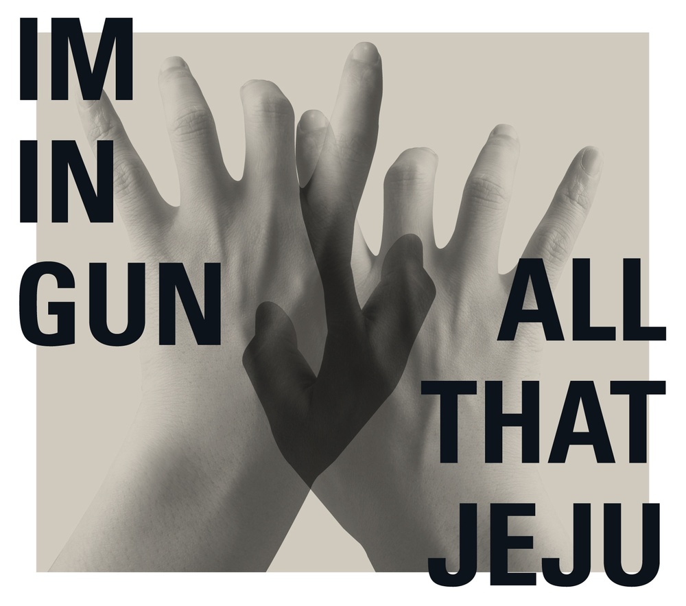 Im In Gun – Im In Gun “All That Jeju”