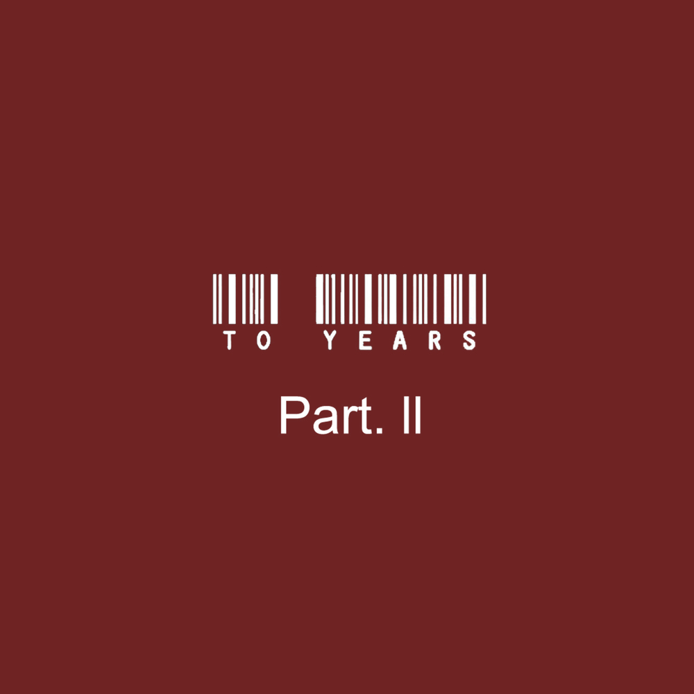 To Years – To Years Part.II – EP