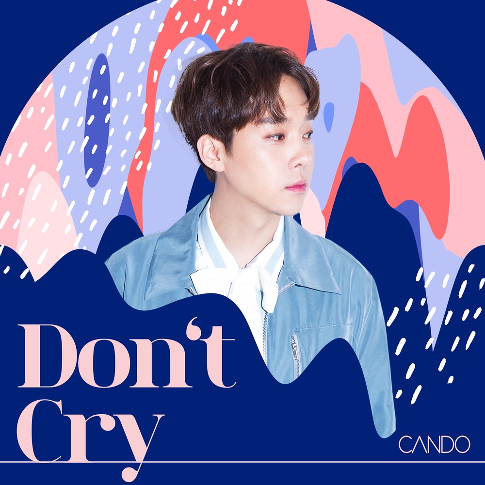 CANDO – Don’t Cry – Single