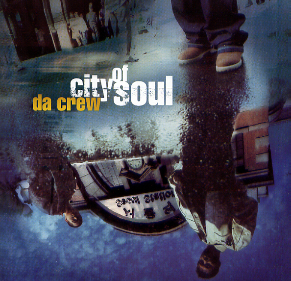 Da Crew – City Of Soul