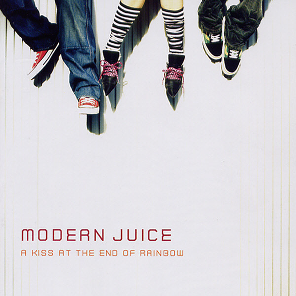Modern Juice – A Kiss At The End Of Rainbow