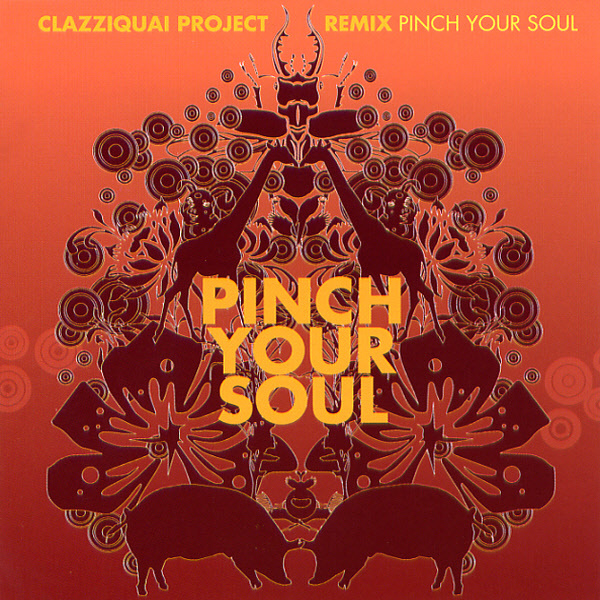 Clazziquai – Pinch Your Soul (2nd Remix Album)