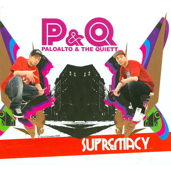 P&Q(Paloalto & The Quiett) – Supremacy