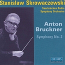 Bruckner, A.: Symphony No. 2 (Saarbrucken Radio Symphony, Skrowaczewski) 앨범 대표이미지