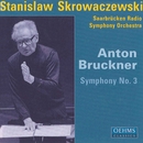 Bruckner, A.: Symphony No. 3 (Saarbrucken Radio Symphony, Skrowaczewski) 앨범 대표이미지