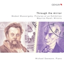 Mussorgsky, M.: Pictures At An Exhibition / Ravel, M.: Miroirs (Through The Mirror) (Seewann) 앨범 대표이미지