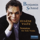 Ysaÿe, E.: 6 Sonatas For Solo Violin, Op. 27 (Schmid) 앨범 대표이미지