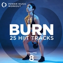 Burn - 25 Hiit Tracks Vol. 8 (Tabata Tracks 20 Sec Work and 10 Sec Rest Cycles) 앨범 대표이미지