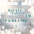 Road to 20 - Prelude 2 앨범 대표이미지