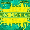 Vibes (feat. KDM on the Track) [DJ Noiz Remix] 앨범 대표이미지