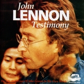 Testimony - The Life And Times Of John Lennon "In His Own Words" 앨범 대표이미지