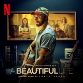 A Beautiful Life (Music From The Netflix Film) 앨범 대표이미지