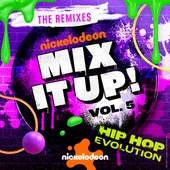 Nickelodeon Mix It Up! Vol. 5 - Hip Hop Evolution (The Remixes) 앨범 대표이미지