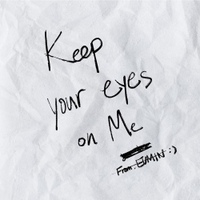 Keep Your Eyes On Me 사진