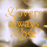 Lovers Always Lose 사진