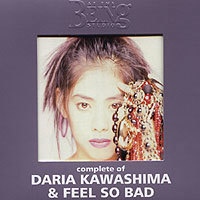 Complete Of Daria Kawashima & Feel So Bad At The Being Studio