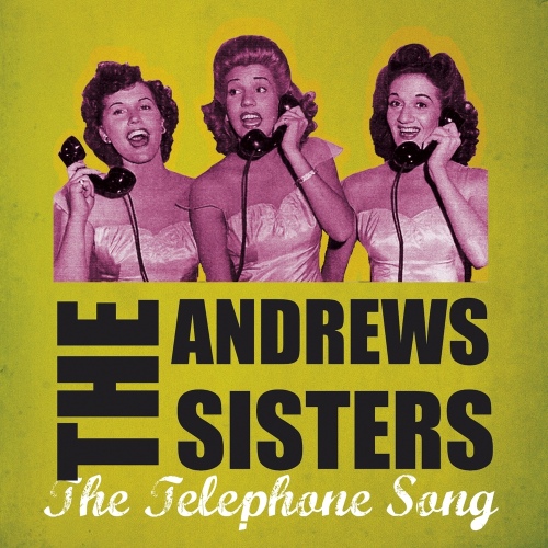 The Telephone Song - 벅스 The Telephone Song / The Andrews Sisters(앤드류즈 시스터즈)