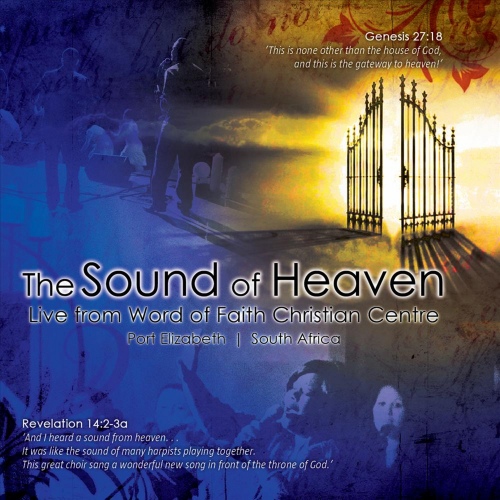 The Sound of Heaven: Live from Word of Faith Christian Centre - 벅스 The Sound of Heaven: Live from Word of Faith Christian... 
