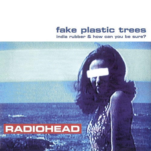 Radiohead-Fake Plastic Trees