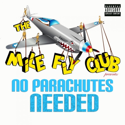 The Mile Fly Club Presents: No Parachutes Needed - 벅스 The Mile Fly Club Presents: No Parachutes Needed / The Mile Fly Club