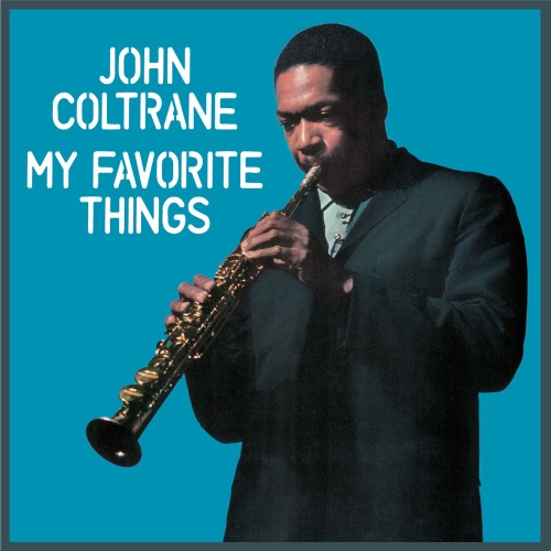 My Favorite Things/John Coltrane(존 콜트레인) - 벅스 My Favorite Things / John Coltrane(존 콜트레인)