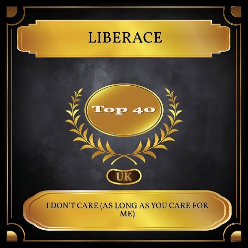 I Dont Care (As Long As You Care for Me)/Liberace(리버레이스) - 벅스 I Dont Care (As Long As You Care for Me) / Liberace(리버... 