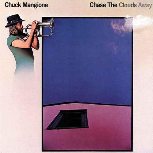 Chuck Mangione(척 맨지오니)-Chase The Clouds Away