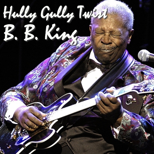 Hully Gully Twist - 벅스 Hully Gully Twist / B.B. King(비비 킹)